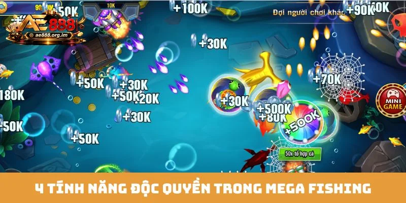 4 tính năng độc quyền trong Mega Fishing