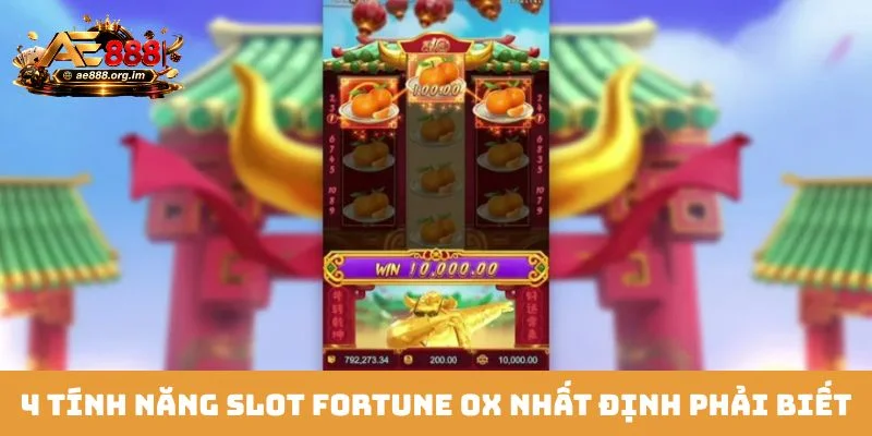 4 tính năng slot Fortune Ox nhất định phải biết