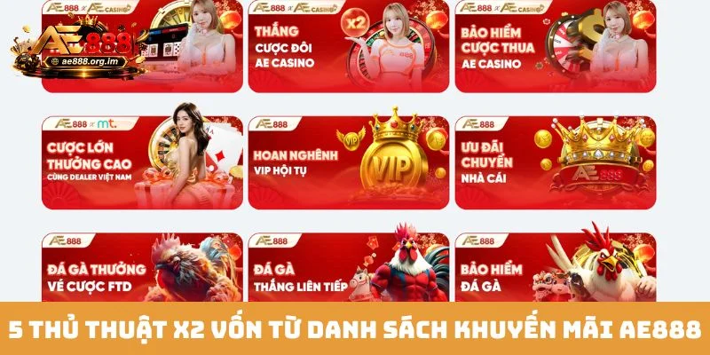 5 thủ thuật x2 vốn từ danh sách khuyến mãi AE888
