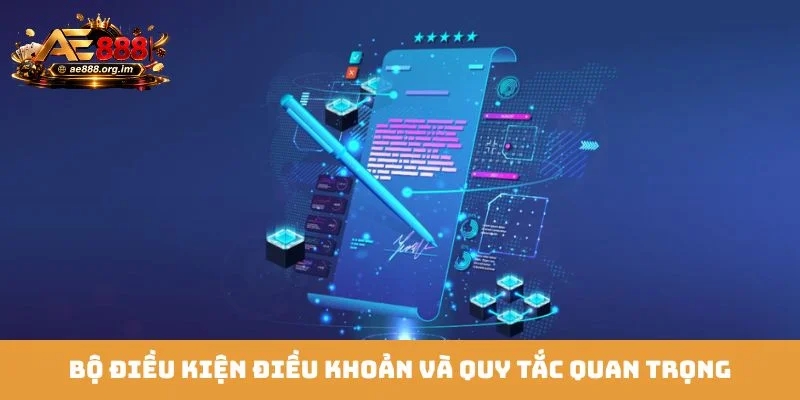 Bộ điều kiện điều khoản và quy tắc quan trọng