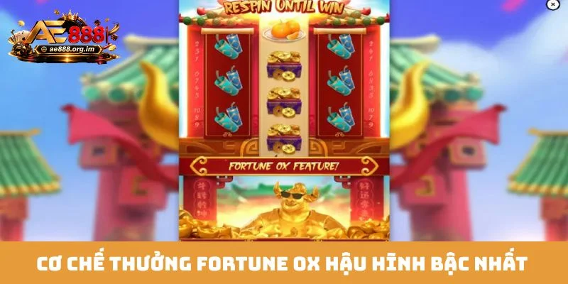 Cơ chế thưởng Fortune Ox hậu hĩnh bậc nhất thị trường