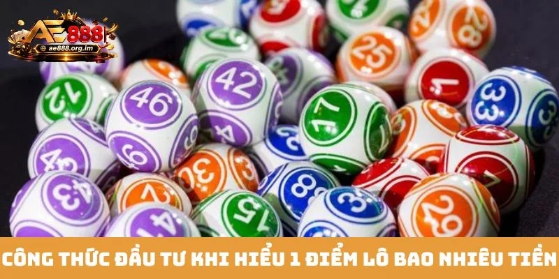 Công thức đầu tư khi hiểu 1 điểm lô bao nhiêu tiền