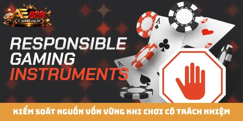 Kiểm soát nguồn vốn vững khi chơi có trách nhiệm