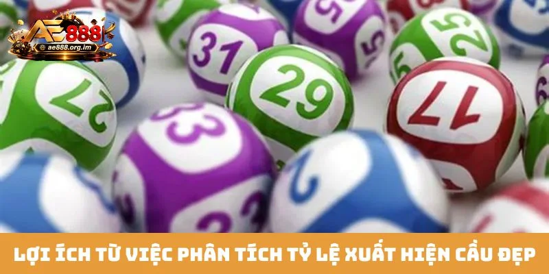 Lợi ích từ việc phân tích tỷ lệ xuất hiện cầu đẹp