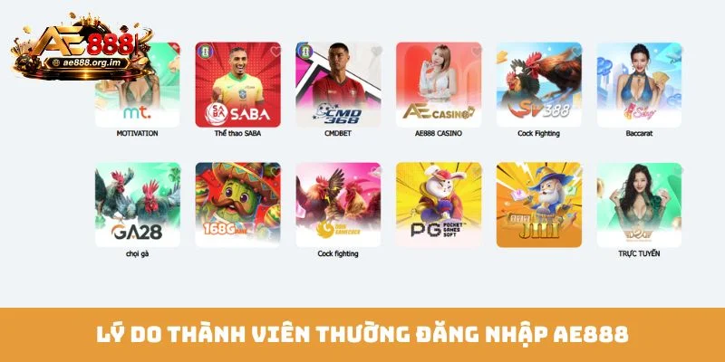 Lý do thành viên thường đăng nhập AE888