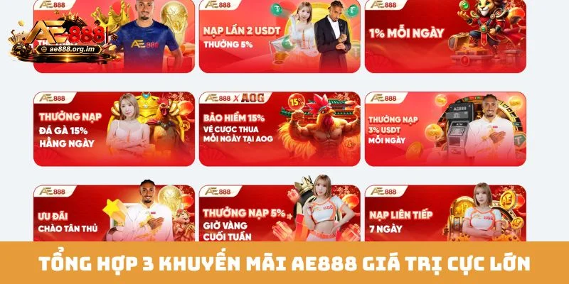 Tổng hợp 3 khuyến mãi AE888 giá trị cực lớn